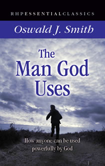 The Man God Uses PB - Oswald J Smith